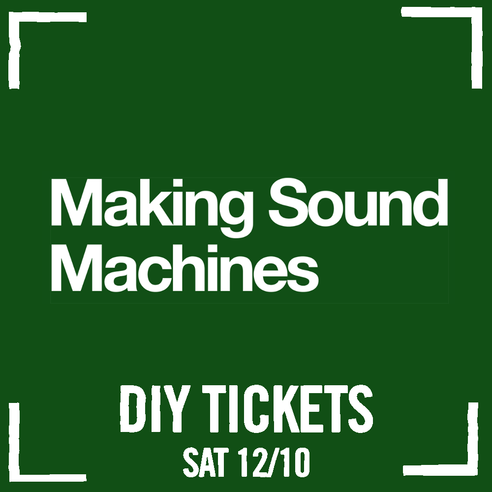 Making Sound Machines – Machina DIY Workshop Ticket